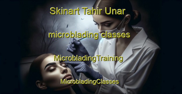 Skinart Tahir Unar microblading classes | MicrobladingTraining | MicrobladingClasses | SkinartTraining-Pakistan
