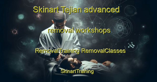 Skinart Tejian advanced removal workshops | #RemovalTraining #RemovalClasses #SkinartTraining-Pakistan