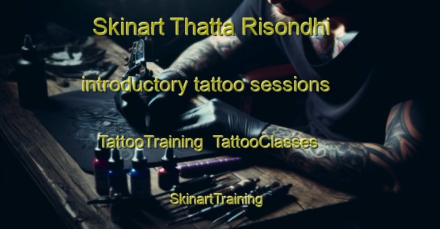 Skinart Thatta Risondhi introductory tattoo sessions | TattooTraining | TattooClasses | SkinartTraining-Pakistan