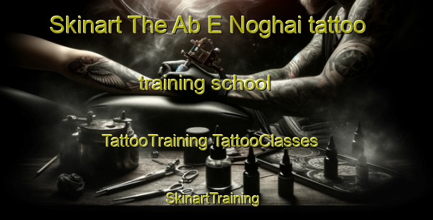 Skinart The Ab E Noghai tattoo training school | #TattooTraining #TattooClasses #SkinartTraining-Pakistan