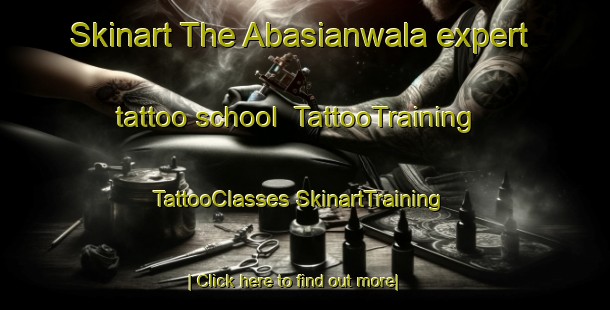 Skinart The Abasianwala expert tattoo school | #TattooTraining #TattooClasses #SkinartTraining-Pakistan