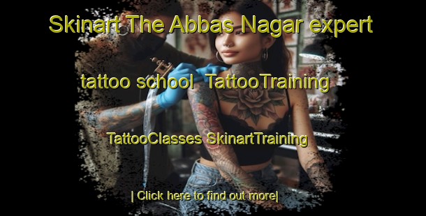 Skinart The Abbas Nagar expert tattoo school | #TattooTraining #TattooClasses #SkinartTraining-Pakistan