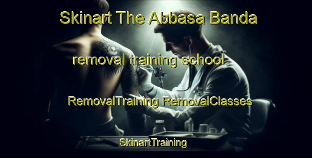 Skinart The Abbasa Banda removal training school | #RemovalTraining #RemovalClasses #SkinartTraining-Pakistan