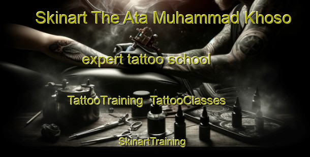 Skinart The Ata Muhammad Khoso expert tattoo school | TattooTraining | TattooClasses | SkinartTraining-Pakistan