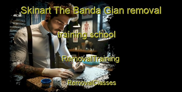 Skinart The Banda Gian removal training school | RemovalTraining | RemovalClasses | SkinartTraining-Pakistan