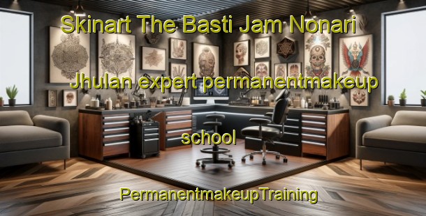 Skinart The Basti Jam Nonari Jhulan expert permanentmakeup school | PermanentmakeupTraining | PermanentmakeupClasses | SkinartTraining-Pakistan