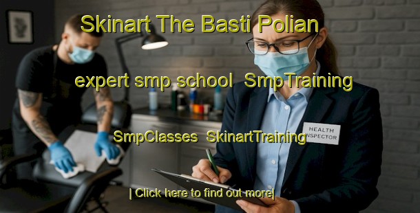 Skinart The Basti Polian expert smp school | SmpTraining | SmpClasses | SkinartTraining-Pakistan