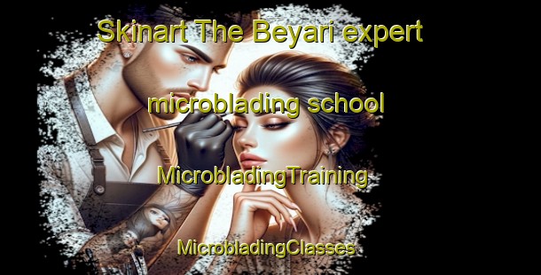 Skinart The Beyari expert microblading school | MicrobladingTraining | MicrobladingClasses | SkinartTraining-Pakistan