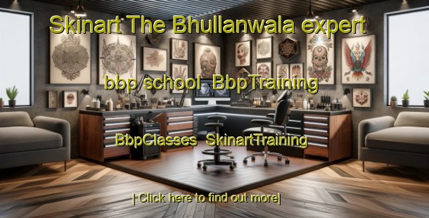 Skinart The Bhullanwala expert bbp school | BbpTraining | BbpClasses | SkinartTraining-Pakistan