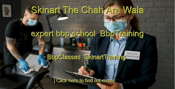 Skinart The Chah Are Wala expert bbp school | BbpTraining | BbpClasses | SkinartTraining-Pakistan