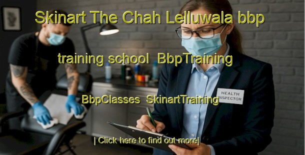 Skinart The Chah Lelluwala bbp training school | BbpTraining | BbpClasses | SkinartTraining-Pakistan