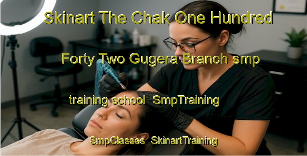 Skinart The Chak One Hundred Forty Two Gugera Branch smp training school | SmpTraining | SmpClasses | SkinartTraining-Pakistan