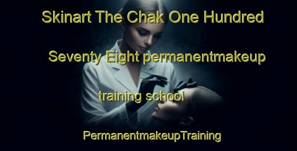 Skinart The Chak One Hundred Seventy Eight permanentmakeup training school | PermanentmakeupTraining | PermanentmakeupClasses | SkinartTraining-Pakistan