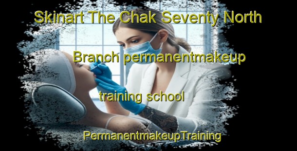 Skinart The Chak Seventy North Branch permanentmakeup training school | PermanentmakeupTraining | PermanentmakeupClasses | SkinartTraining-Pakistan