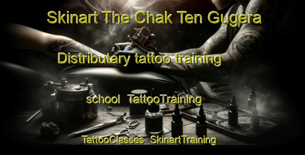 Skinart The Chak Ten Gugera Distributary tattoo training school | TattooTraining | TattooClasses | SkinartTraining-Pakistan