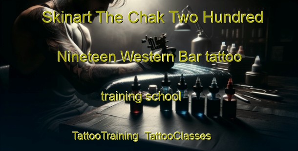 Skinart The Chak Two Hundred Nineteen Western Bar tattoo training school | TattooTraining | TattooClasses | SkinartTraining-Pakistan