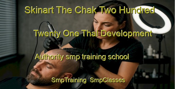 Skinart The Chak Two Hundred Twenty One Thal Development Authority smp training school | SmpTraining | SmpClasses | SkinartTraining-Pakistan