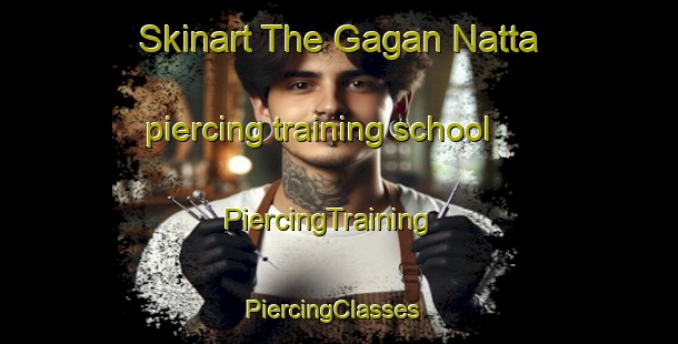 Skinart The Gagan Natta piercing training school | PiercingTraining | PiercingClasses | SkinartTraining-Pakistan