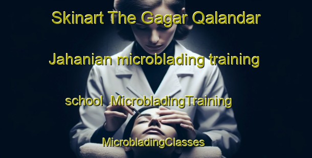 Skinart The Gagar Qalandar Jahanian microblading training school | MicrobladingTraining | MicrobladingClasses | SkinartTraining-Pakistan