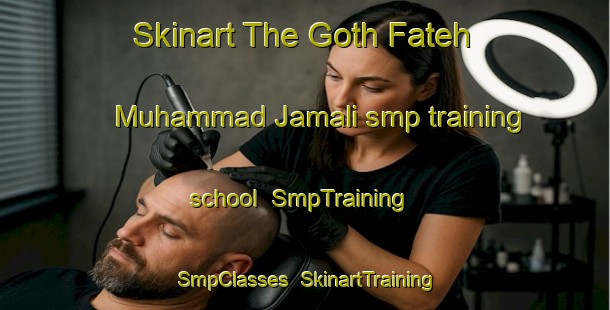 Skinart The Goth Fateh Muhammad Jamali smp training school | SmpTraining | SmpClasses | SkinartTraining-Pakistan