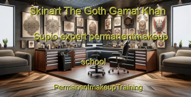 Skinart The Goth Gamal Khan Supio expert permanentmakeup school | PermanentmakeupTraining | PermanentmakeupClasses | SkinartTraining-Pakistan