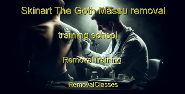 Skinart The Goth Massu removal training school | RemovalTraining | RemovalClasses | SkinartTraining-Pakistan