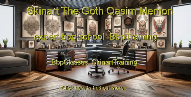 Skinart The Goth Qasim Memon expert bbp school | BbpTraining | BbpClasses | SkinartTraining-Pakistan