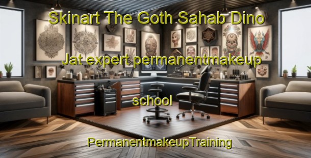 Skinart The Goth Sahab Dino Jat expert permanentmakeup school | PermanentmakeupTraining | PermanentmakeupClasses | SkinartTraining-Pakistan