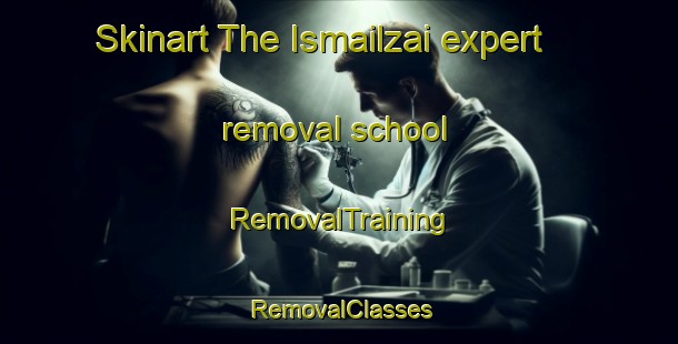 Skinart The Ismailzai expert removal school | RemovalTraining | RemovalClasses | SkinartTraining-Pakistan