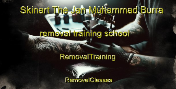 Skinart The Jan Muhammad Burra removal training school | RemovalTraining | RemovalClasses | SkinartTraining-Pakistan