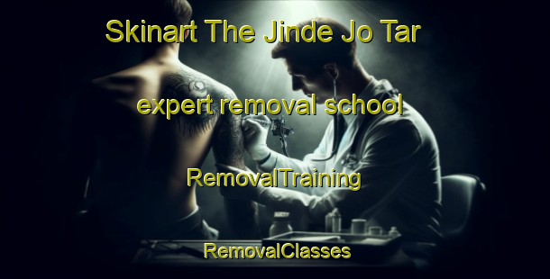 Skinart The Jinde Jo Tar expert removal school | RemovalTraining | RemovalClasses | SkinartTraining-Pakistan