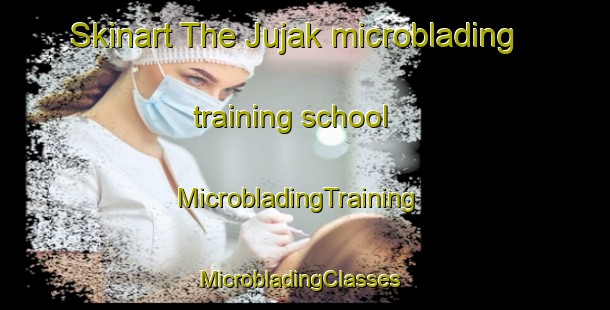 Skinart The Jujak microblading training school | MicrobladingTraining | MicrobladingClasses | SkinartTraining-Pakistan
