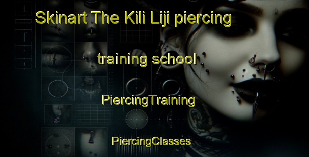 Skinart The Kili Liji piercing training school | PiercingTraining | PiercingClasses | SkinartTraining-Pakistan