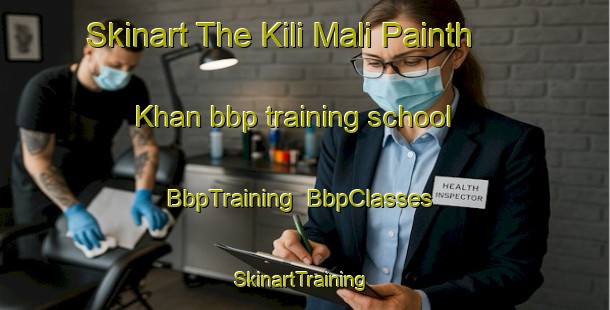 Skinart The Kili Mali Painth Khan bbp training school | BbpTraining | BbpClasses | SkinartTraining-Pakistan