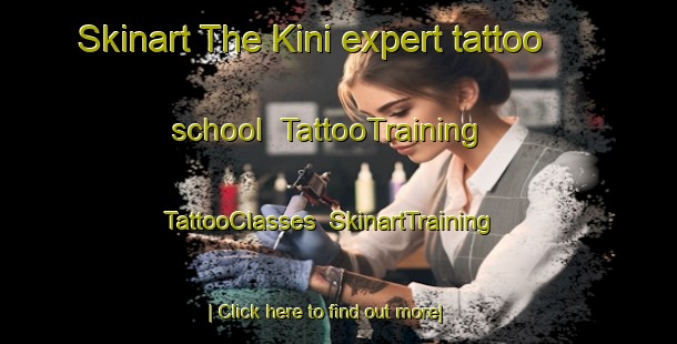 Skinart The Kini expert tattoo school | TattooTraining | TattooClasses | SkinartTraining-Pakistan