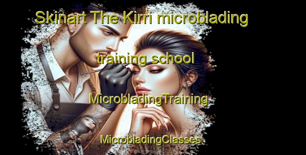 Skinart The Kirri microblading training school | MicrobladingTraining | MicrobladingClasses | SkinartTraining-Pakistan