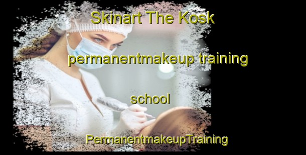Skinart The Kosk permanentmakeup training school | PermanentmakeupTraining | PermanentmakeupClasses | SkinartTraining-Pakistan