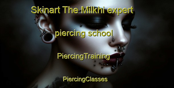 Skinart The Milkhi expert piercing school | PiercingTraining | PiercingClasses | SkinartTraining-Pakistan