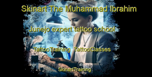 Skinart The Muhammad Ibrahim Junejo expert tattoo school | TattooTraining | TattooClasses | SkinartTraining-Pakistan