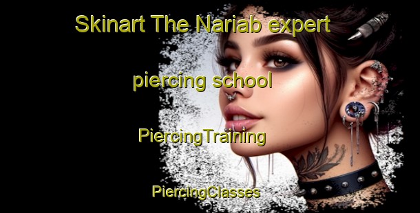 Skinart The Nariab expert piercing school | PiercingTraining | PiercingClasses | SkinartTraining-Pakistan