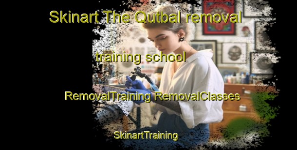 Skinart The Qutbal removal training school | #RemovalTraining #RemovalClasses #SkinartTraining-Pakistan