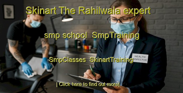 Skinart The Rahilwala expert smp school | SmpTraining | SmpClasses | SkinartTraining-Pakistan