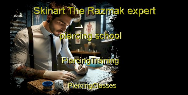 Skinart The Razmak expert piercing school | PiercingTraining | PiercingClasses | SkinartTraining-Pakistan