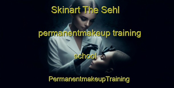 Skinart The Sehl permanentmakeup training school | PermanentmakeupTraining | PermanentmakeupClasses | SkinartTraining-Pakistan