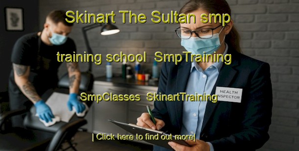 Skinart The Sultan smp training school | SmpTraining | SmpClasses | SkinartTraining-Pakistan