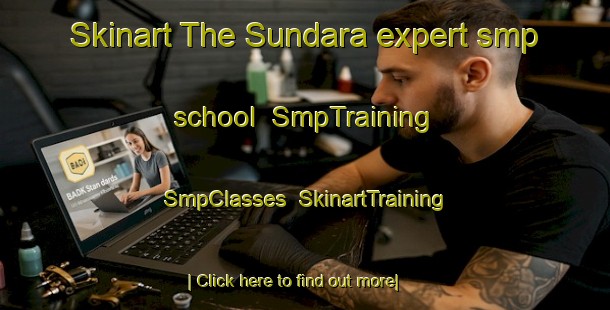 Skinart The Sundara expert smp school | SmpTraining | SmpClasses | SkinartTraining-Pakistan