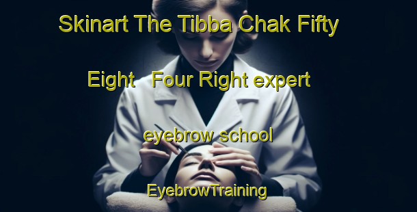 Skinart The Tibba Chak Fifty Eight   Four Right expert eyebrow school | EyebrowTraining | EyebrowClasses | SkinartTraining-Pakistan