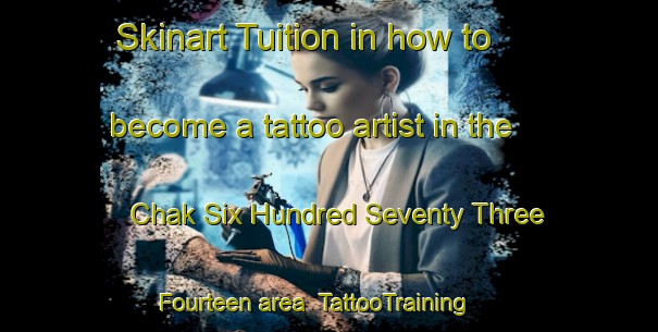Skinart Tuition in how to become a tattoo artist in the Chak Six Hundred Seventy Three Fourteen area | TattooTraining | TattooClasses | SkinartTraining-Pakistan
