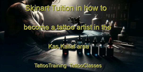 Skinart Tuition in how to become a tattoo artist in the Kas Kalial area | TattooTraining | TattooClasses | SkinartTraining-Pakistan