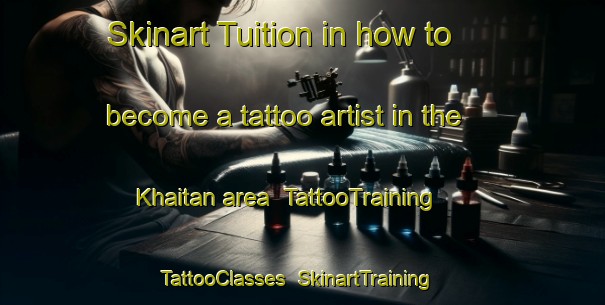 Skinart Tuition in how to become a tattoo artist in the Khaitan area | TattooTraining | TattooClasses | SkinartTraining-Pakistan